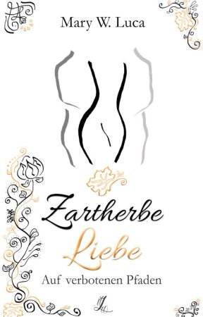 Zartherbe Liebe (Bd 1) - Auf verbotenen Pfaden (LESEPROBE) by Federfarbenfee