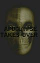 Apocalypse Takes Over. by ash_5soslover94