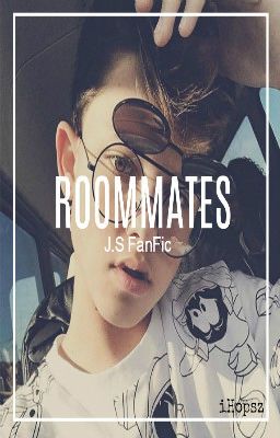 ROOMMATES // J.S FanFic cover