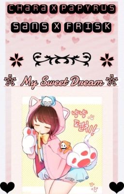 《 My Sweet Dream 》~ || Frans & Papara Oneshots || cover