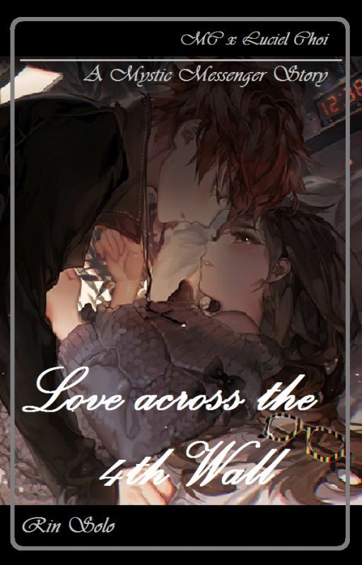 Love across the 4th Wall ~ A Mystic Messenger Story by AngstQueenRin