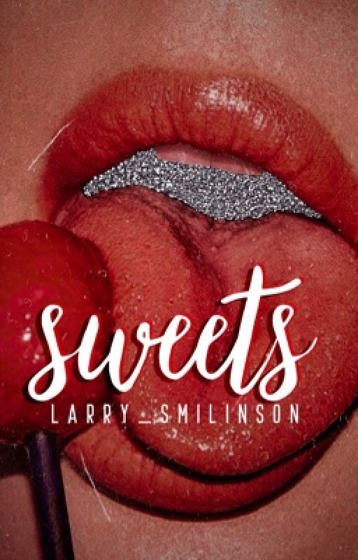 Sweets // l.s by Larry_smilinson