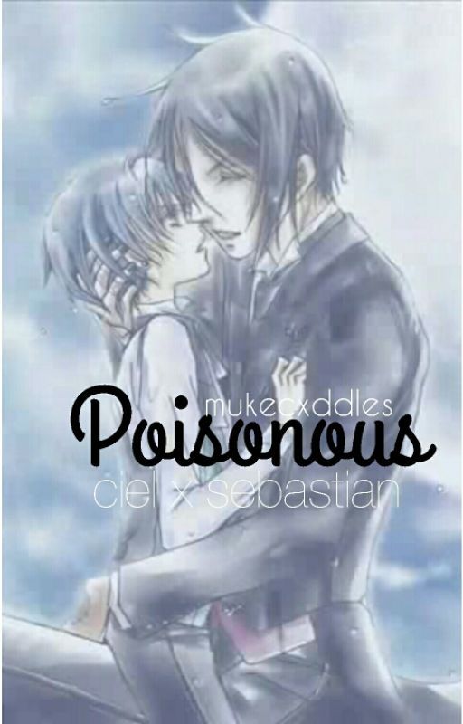 Poisonous (Kuroshitsuji) by mukecxddles