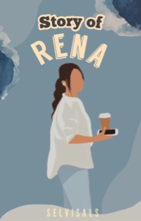 Story of RENA by Selvisals