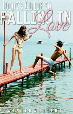 Idiot's Guide To Falling In Love [Completed]✔ cover