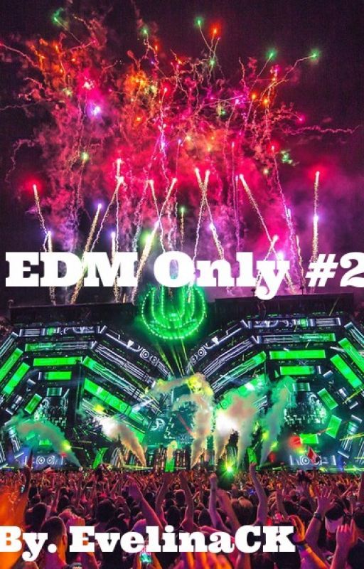 EDM Only #2 by EvelinaCK