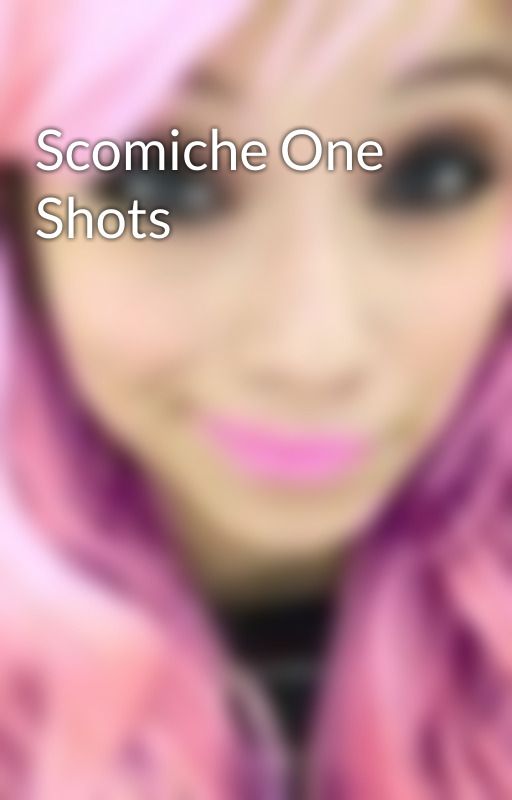 Scomiche One Shots  by sunnygrassi