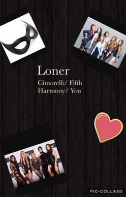 Loner (Cimorelli/Fifth Harmony/ You) cover