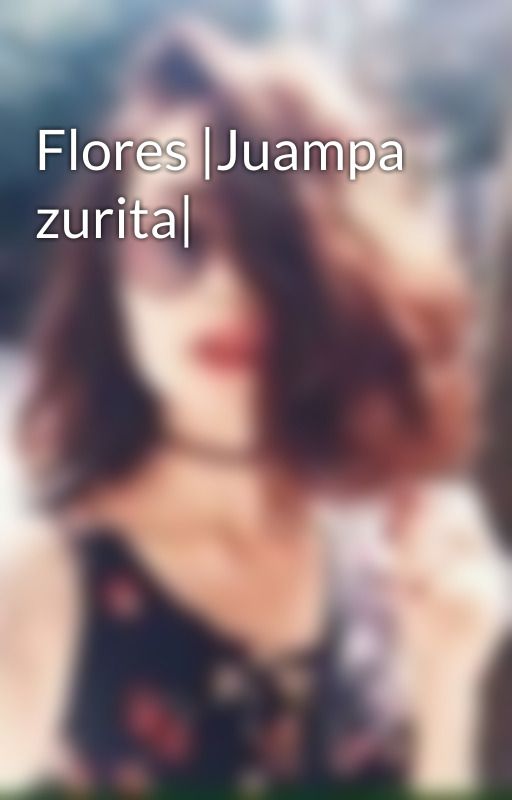 Flores |Juampa zurita| by Tumblr_girl78