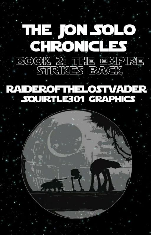 The Jon Solo Chronicles Book 2: The Empire Strikes Back by RaideroftheLostVader