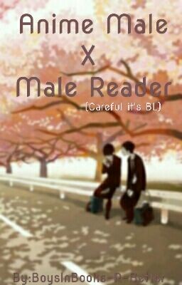 Anime Male X Male Reader cover