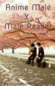 Anime Male X Male Reader by BoysInBooks-R-Better