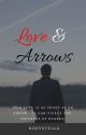 Love & Arrows (Shadowhunter Series #1) by RosyStella