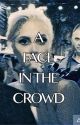 A Face in the Crowd by lgfics