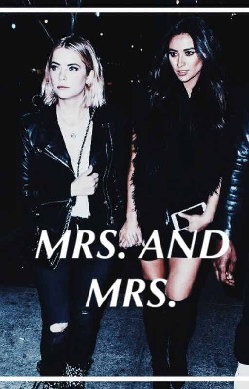 mrs. and mrs // hanna x emily by fxckxdparadise