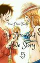 Our Arranged Love Story Point 5 by Awsme7Grl