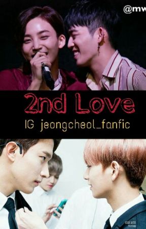 2nd Love by jeongcheol_fanfic