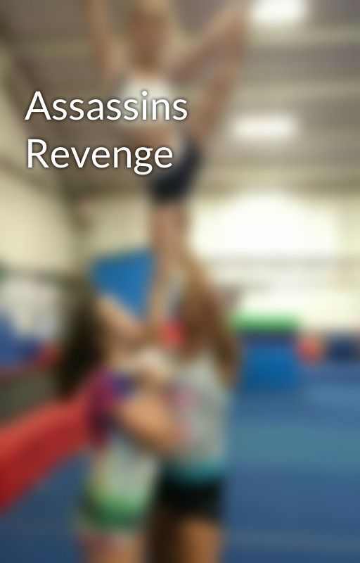 Assassins Revenge by CheyenneSlater_