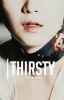 THIRSTY | YOONMIN . 