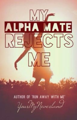 My Alpha Mate Rejects Me!! cover