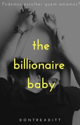 The billionaire baby - O bebé do bilionário cover