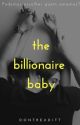 The billionaire baby - O bebé do bilionário by dontreaditt