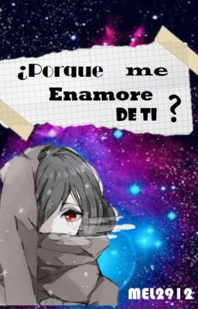 ¿Porque me enamore de ti? -yuri/lesbianismo- by mel2912