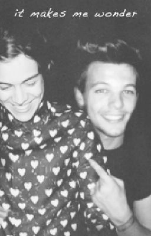 it makes me wonder ~ larry stylinson [book 1] by something1d