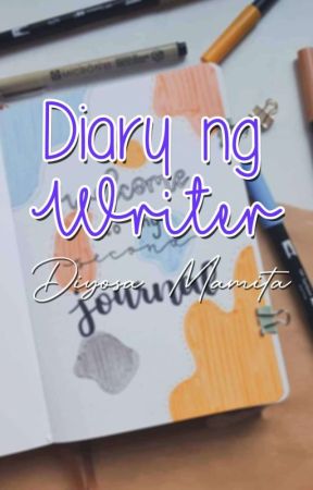 Diary ng Writer by DiyosaMamita