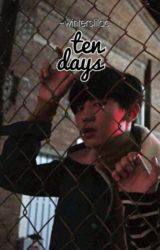 ten days × park chanyeol by -winterslilac