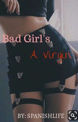 The Bad Girl's a Virgin✓  cover