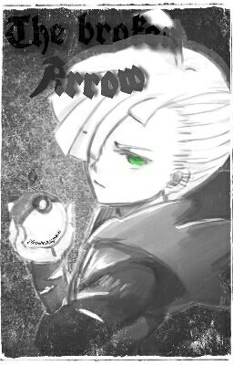 •❤•The broken arrow•❤•(Gladion x reader)• cover