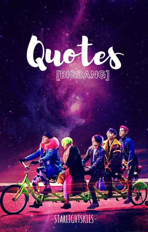 Quotes [BIGBANG] by -StarlightSkies-