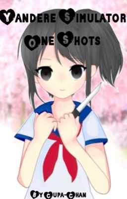 Yandere Simulator One Shots (Completed) cover