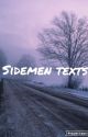 sidemen texts | sidemen & friends  by jojismodus4