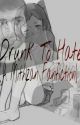 Drunk To Hate | A Mithzan Fanfiction by wishing-4-death