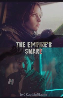 The Empire's Snare: A Rogue One Fanfiction cover