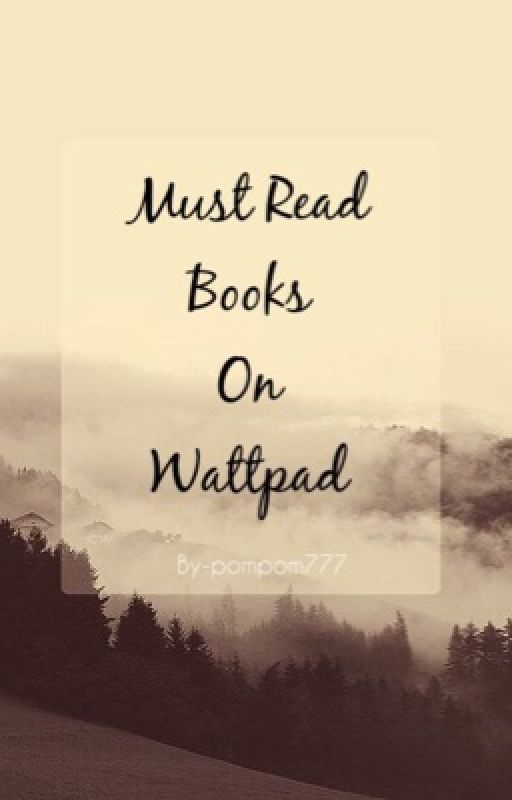 Must Read books on wattpad by lamisa07