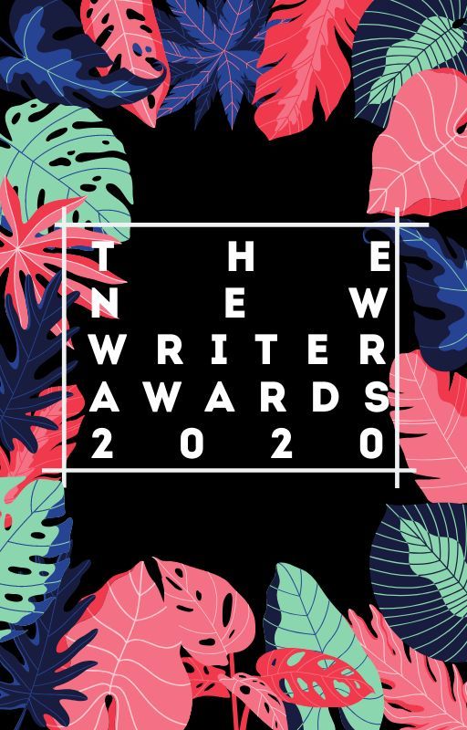 New Writers Awards Rules 2020 [Closed] by TheNewWritersAwards