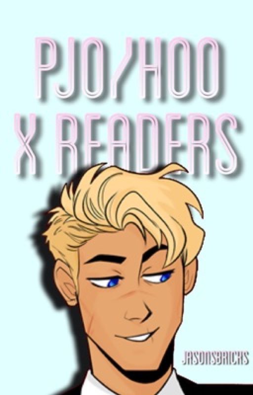 Pjo/Hoo X Readers by jasonsbricks