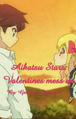 Aikatsu Stars: Valentines Mess Up cover