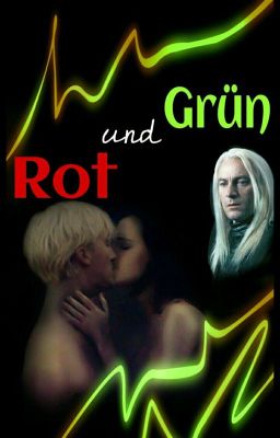 Grün und Rot  *wird überarbeitet* cover