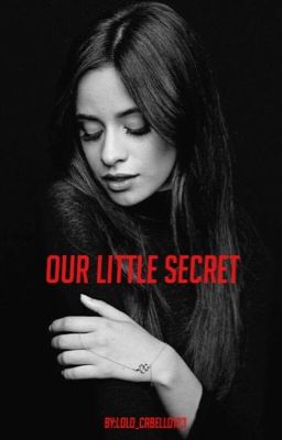 Our little secret (CamilaΔYou) (COMPLETED) cover