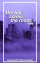 The Boy Across The Room ⇒ Fillie ✔️ by -romanticstrangers