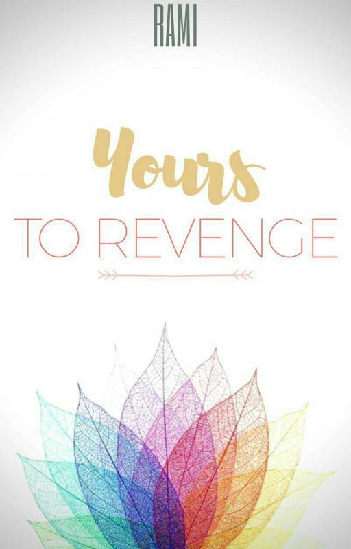 Yours to revenge by ramiscribbles