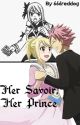 Her Savoir, Her Prince (NaLu) by 666reddog