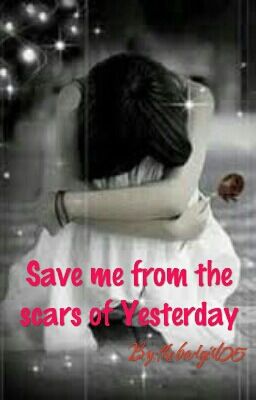 Save Me From The Scars Of Yesterday. cover