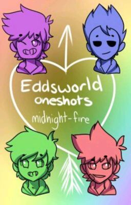 Eddsworld One-Shots ∆x!Going Through Major Editing!x∆ cover