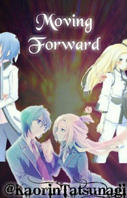 Moving Forward 『Aichi X Kourin Fanfiction』 cover