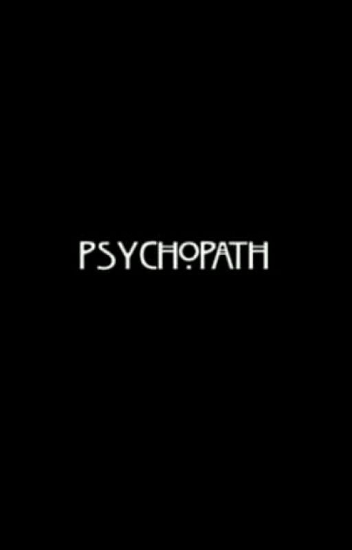 Psychopath. by wildteletubie